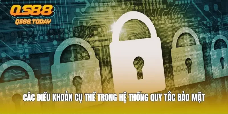 Các điều khoản cụ thể trong hệ thống quy tắc bảo mật