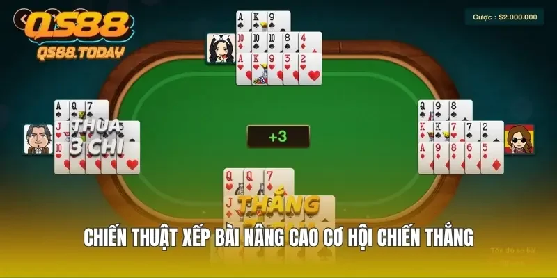 Chiến thuật xếp bài nâng cao cơ hội chiến thắng