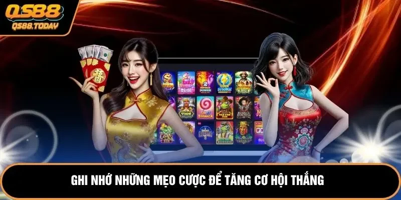 Ghi nhớ những mẹo cược để tăng cơ hội thắng