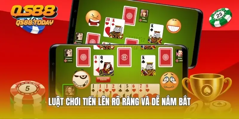 Luật chơi tiến lên rõ ràng và dễ nắm bắt