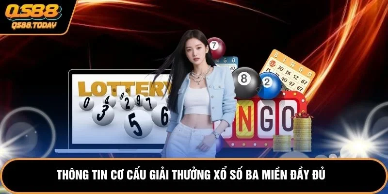 Thông tin cơ cấu giải thưởng xổ số ba miền đầy đủ