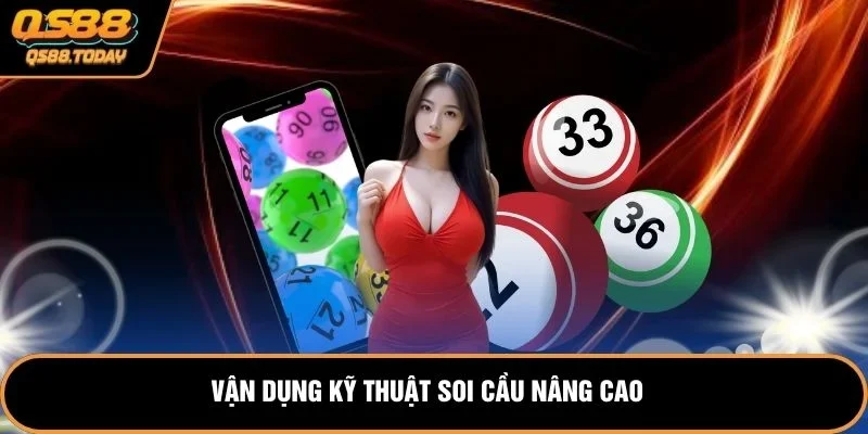 Vận dụng kỹ thuật soi cầu nâng cao