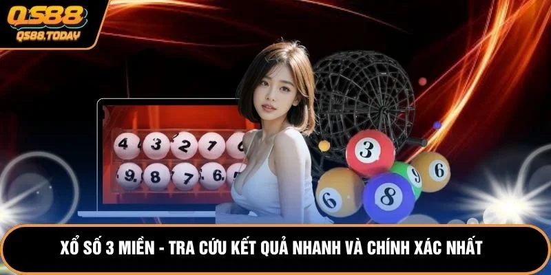 Xổ Số 3 Miền - Tra Cứu Kết Quả Nhanh Và Chính Xác Nhất