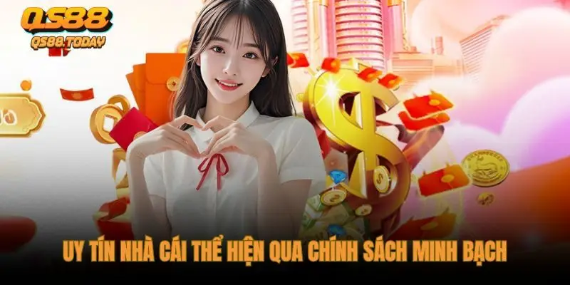 Chính sách minh bạch của QS88 công bố rõ quyền lợi và điều khoản cá cược